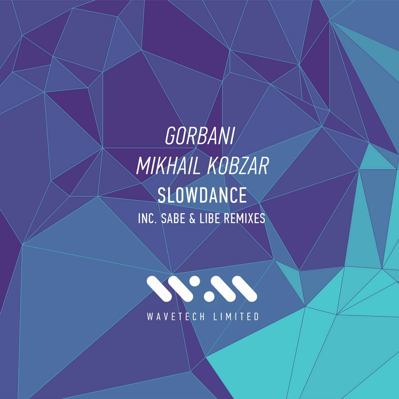 Mikhail Kobzar & Gorbani - Slowdance (Wavetech Limited, WTL031)