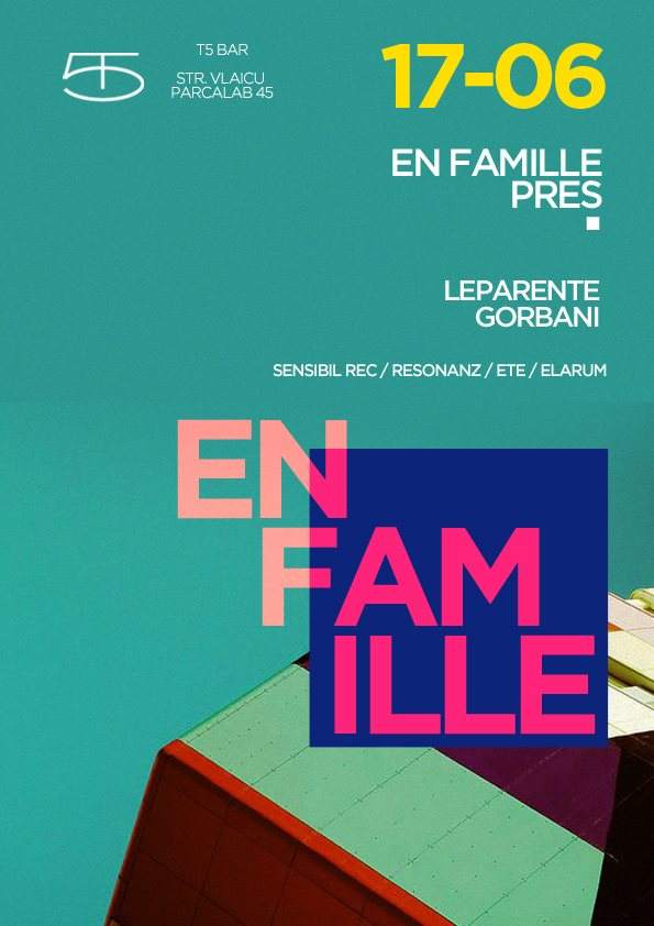 Flyer: En Famille pres. Gorbani & Leparente